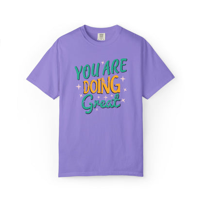 You Are Doing Great Trendy Tee Motivational Daily Reminder Supportive Dedication Positivity Keep It Up Unisex Heavy Cotton T-Shirt