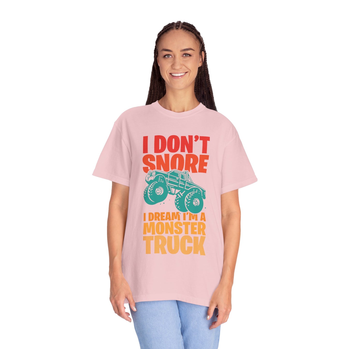 Comic I Don’t Snore I Dream I Am A Monster Truck Heavy-Duty Power Sarcastic Big Wheels Truck Rough & Tough Unisex Heavy Cotton T-Shirt