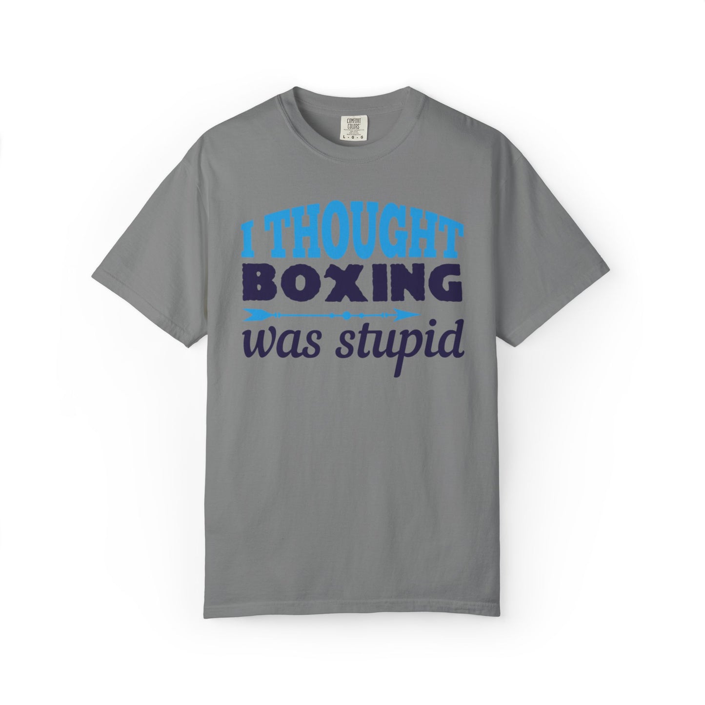 Funny I Thought Boxing Was Stupid Playful Sarcastic Boxing Ring Personal Preference Unisex Heavy Cotton T-Shirt