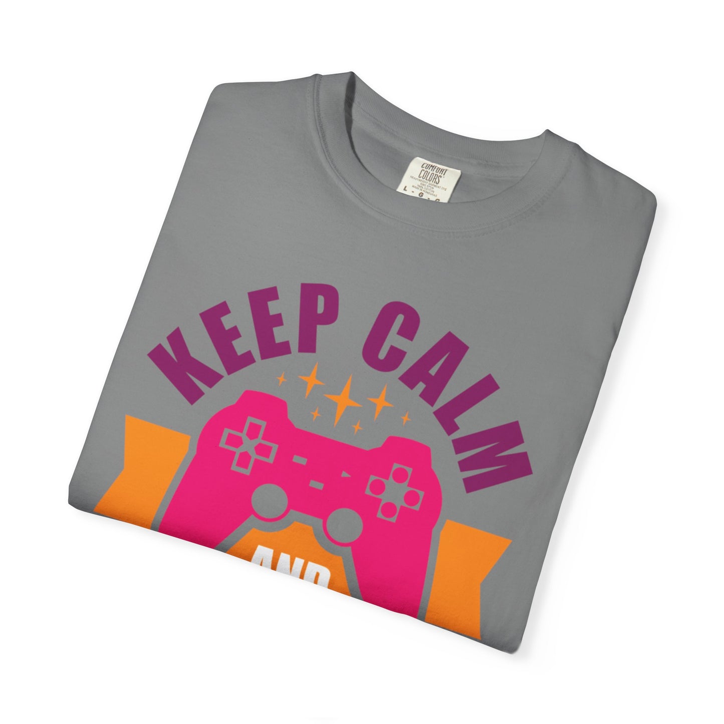 Inspirational Keep Calm And Game On Pro Gamer Skills Gaming Mindset Gaming Community Gaming Console Unisex Heavy Cotton T-Shirt