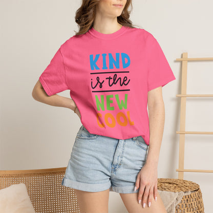 Kind Is The New Cool Positive Affirmation Tee Heartfelt Advice Inspirational Words Unisex Heavy Cotton T-Shirt