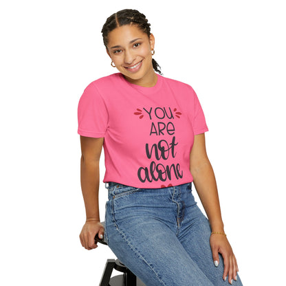 You Are Not Alone Emotional Bond Affection Lovers Tee Romantic Relationship Forever Support Unisex Heavy Cotton T-Shirt
