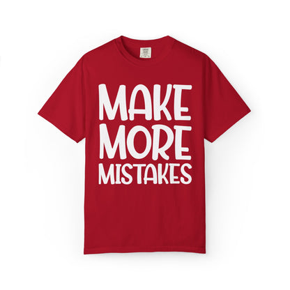 Make More Mistakes Trendy Tee Learning Journey Empowerment Creative Passionate Hard Work Keep Trying Unisex Heavy Cotton T-Shirt