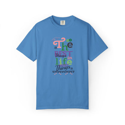 The Best Things In Life Aren’t Things Encouragement Self-belief Tee Moral Support Hopefulness Positivity People Unisex Heavy Cotton T-Shirt