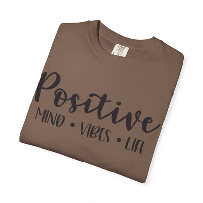 Positive Mind Vibes Life Precious Moments Tee Unexpected Blessings Divine Intervention Positive Outlook Unisex Heavy Cotton T-Shirt