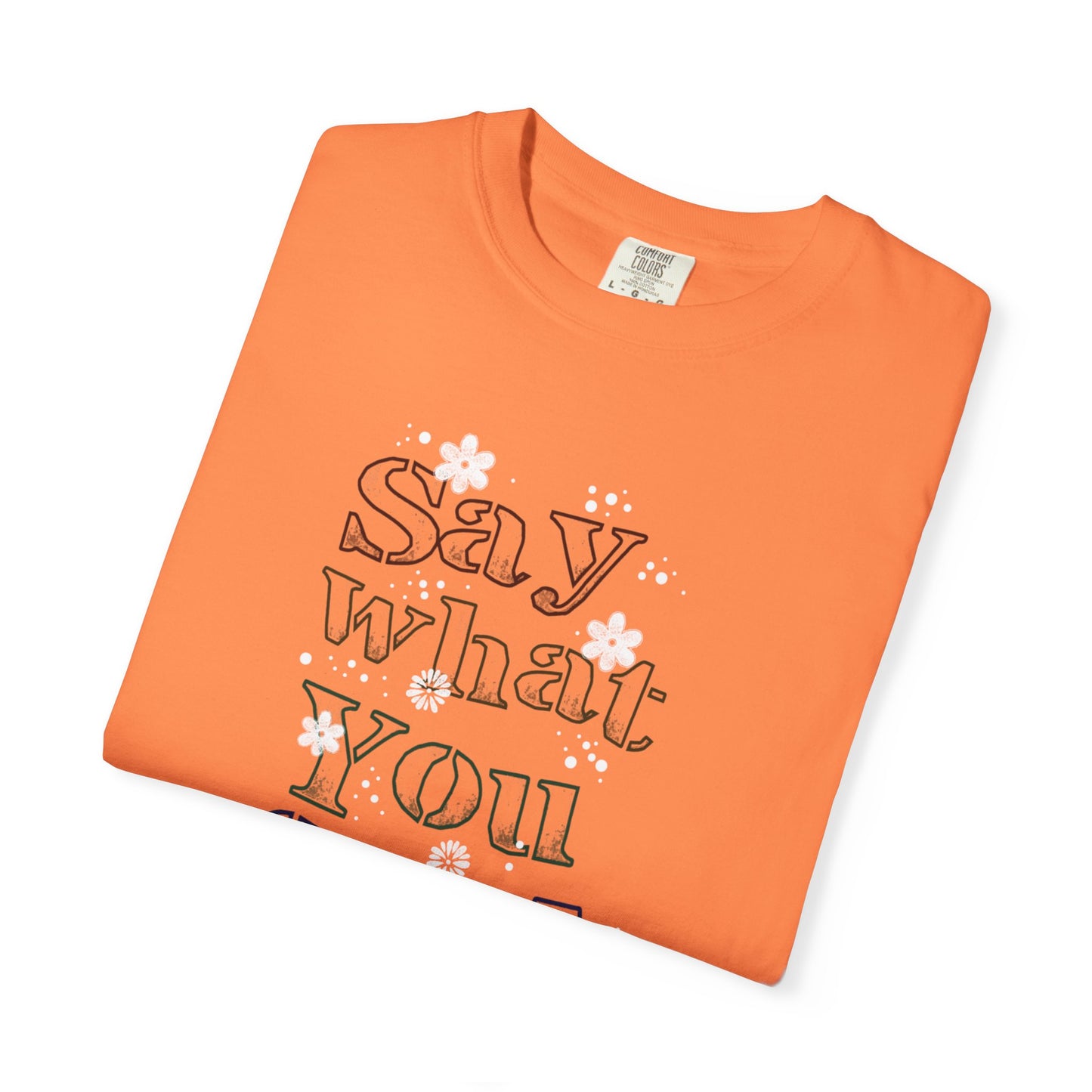 Say What You Feel Dreaming Love Trendy Tee Hug Rainbow Passion Unconditional Soulful Connection Unisex Heavy Cotton T-Shirt