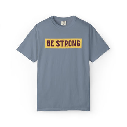 Be Strong Quotes Best Selling Unisex Heavy Cotton T-Shirt