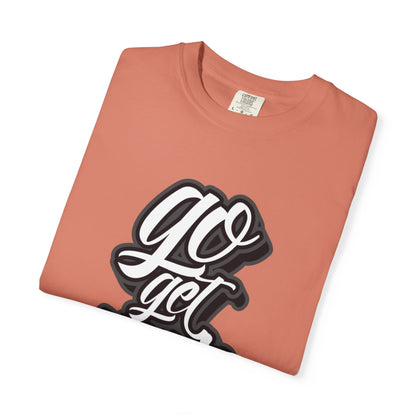 Go Get Your Dream Achieve Inspiration Tee Optimism Persistence Hard Work Unisex Heavy Cotton T-Shirt
