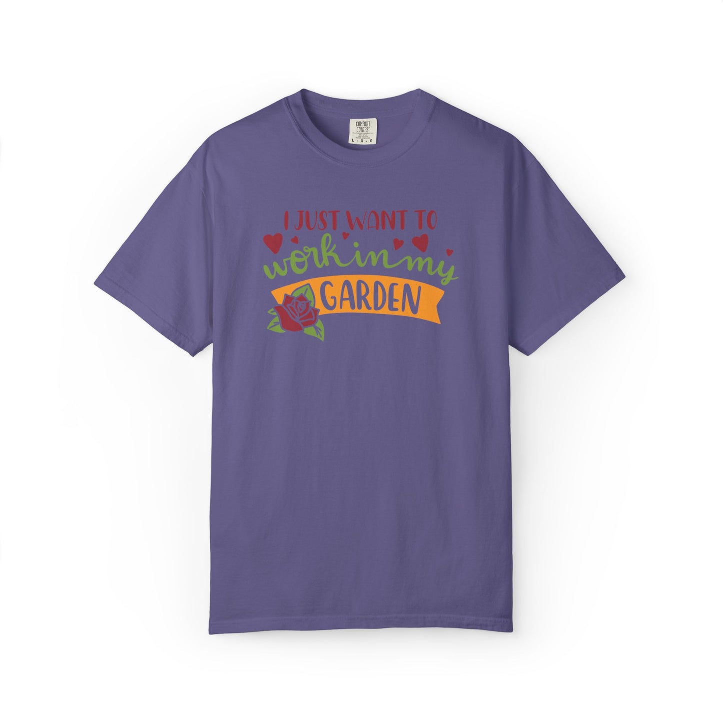 I Just Want To Work In My Garden Plant Enthusiasts Flower Lovers Tee Green Therapy Gardener Leafy Love Unisex Heavy Cotton T-Shirt