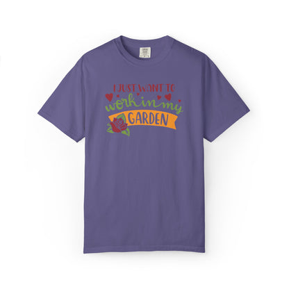 I Just Want To Work In My Garden Plant Enthusiasts Flower Lovers Tee Green Therapy Gardener Leafy Love Unisex Heavy Cotton T-Shirt