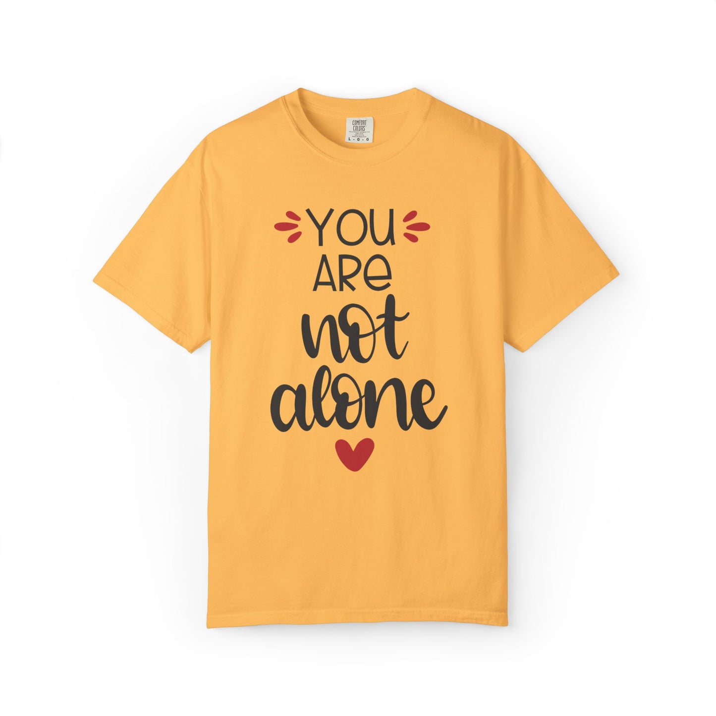 You Are Not Alone Emotional Bond Affection Lovers Tee Romantic Relationship Forever Support Unisex Heavy Cotton T-Shirt