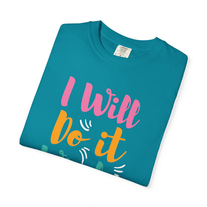 I Will Do Wisely Brave Heartfelt Compliments Thoughtful Gestures Love-Inspired Tee Soul-Soothing Words Unisex Heavy Cotton T-Shirt