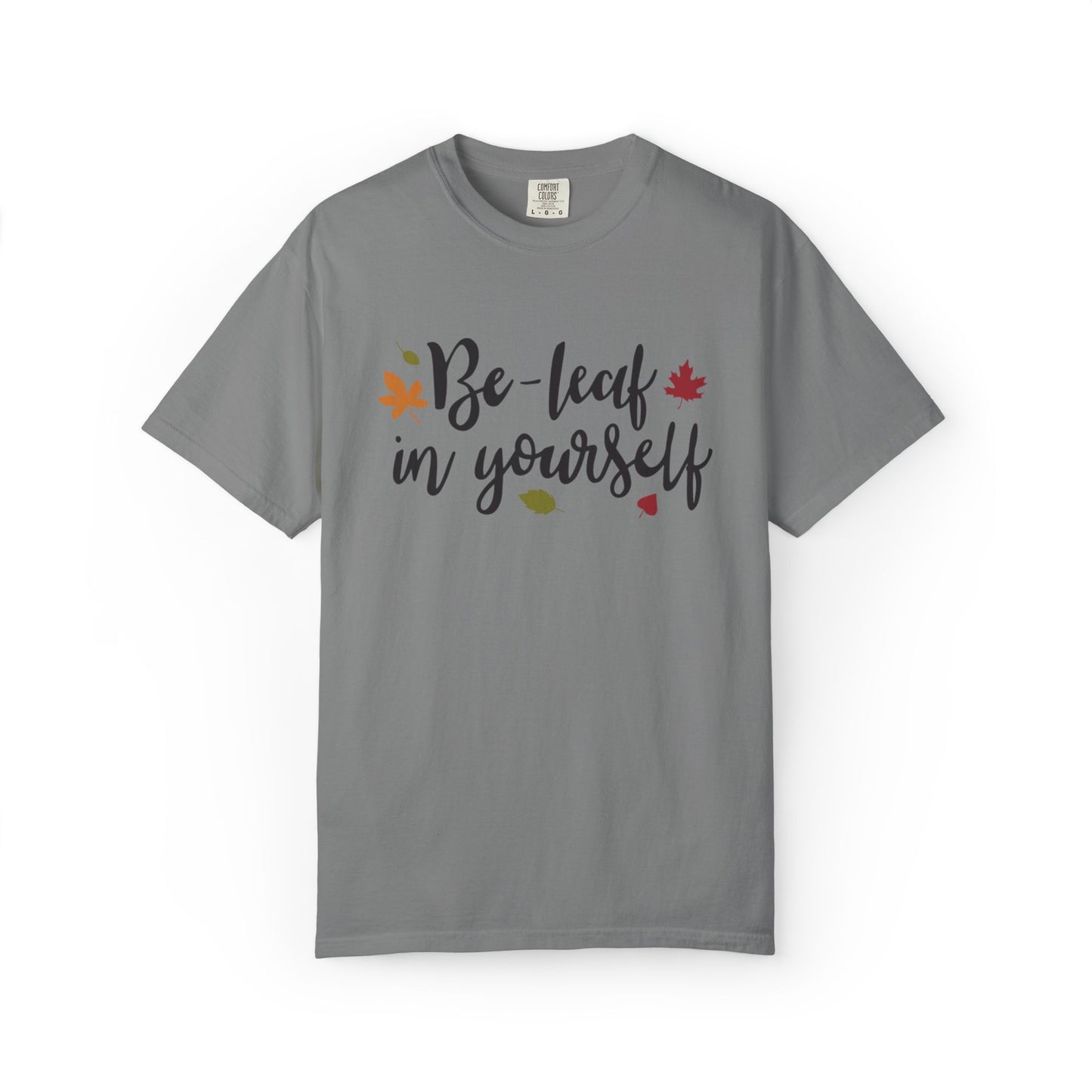 Be Leaf In Yourself Embracing Challenges Tee Unbreakable Will Relentless Spirit Unyielding Determination Unisex Heavy Cotton T-Shirt