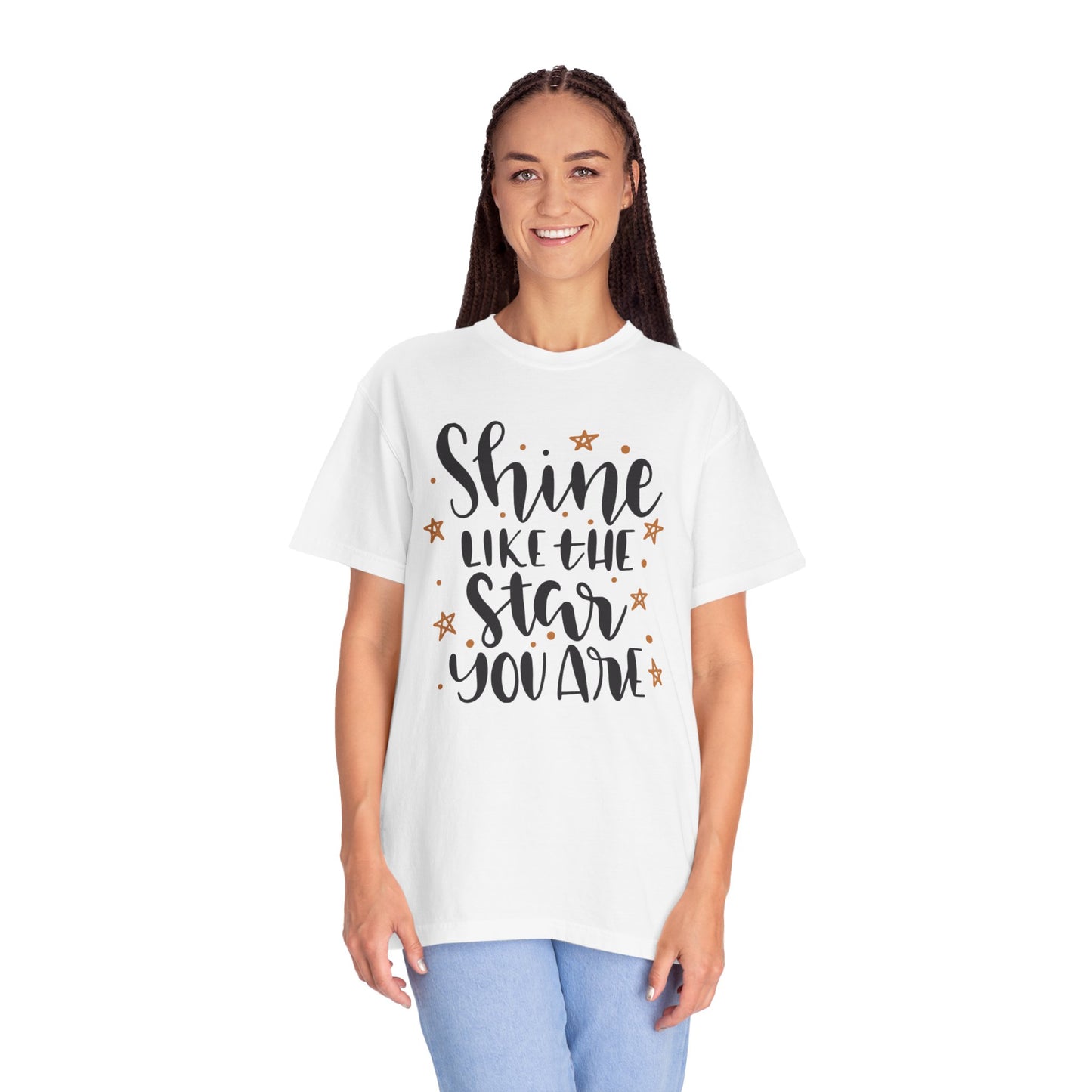 Shine Like A Star You Are Keep Trying Determination Tee Hard Work Success Unstoppable Hustle Fame Unisex Heavy Cotton T-Shirt