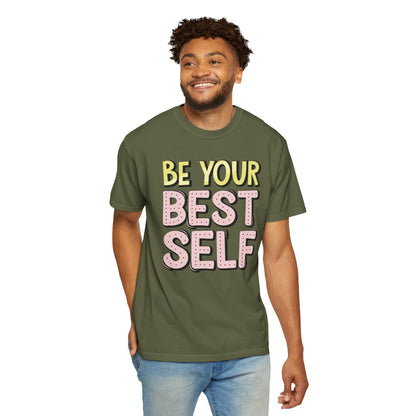 Be Your Best Self Trendy Tee Motivational Self-Care Positive Attitude Confidence Booster Encouraging Unisex Heavy Cotton T-Shirt
