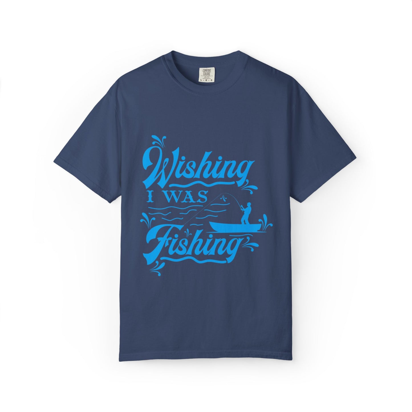 Funny Wishing I Was Fishing Catch and Release Unconditional Love Fishing Boat  Fishing Rod Sarcastic Adventure Unisex Heavy Cotton T-Shirt