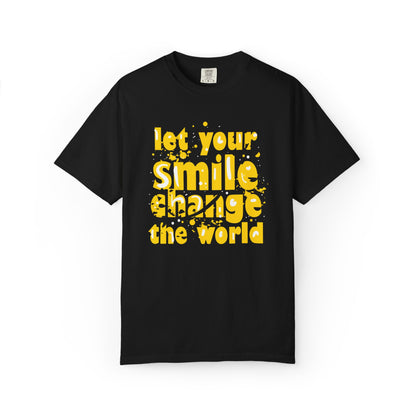 Let Your Smile Change The World Kindness Heartfelt Compliments Tee Thoughtful Gestures Love-Inspiration  Unisex Heavy Cotton T-Shirt