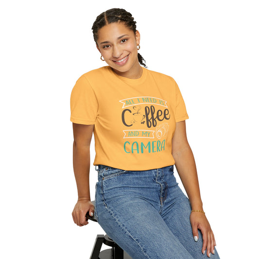 Funny All I Need Is Coffee And My Camera Coffee lover Sarcastic Photography Passion Coffee Clicker Unisex Heavy Cotton T-Shirt
