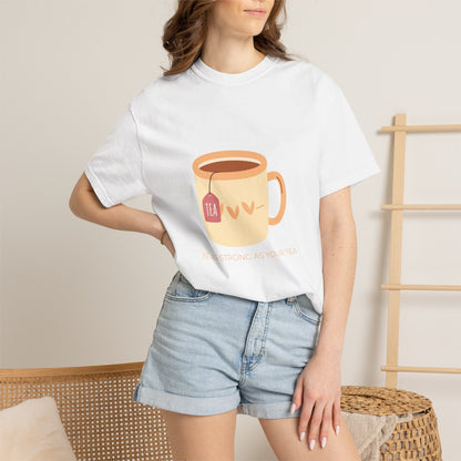 Be as Strong as Your Tea - Unisex Garment-Dyed T-shirt