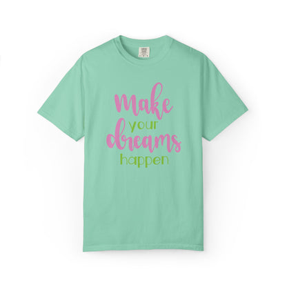 Make Your Dreams Happen Stay Positive Work Hard Success Tee Ambition Hustle Focus Unisex Heavy Cotton T-Shirt