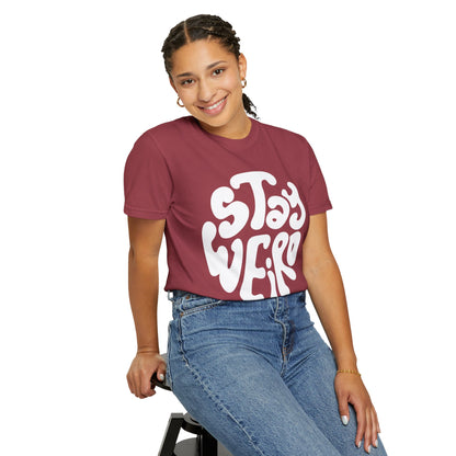 Stay Weiro Unisex Garment-Dyed T-shirt
