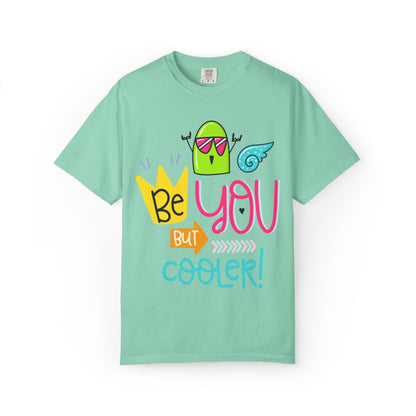 Be You But Cooler! Embrace Freedom Tee Youthful Spirit Fearless Living Carefree Life Unisex Heavy Cotton T-Shirt