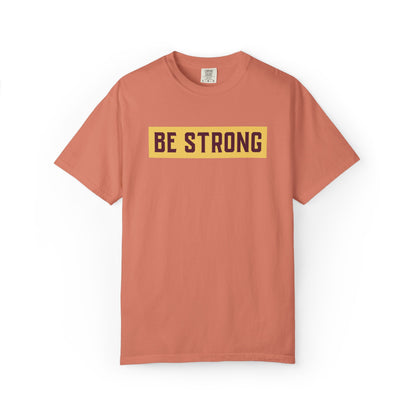 Be Strong Quotes Best Selling Unisex Heavy Cotton T-Shirt