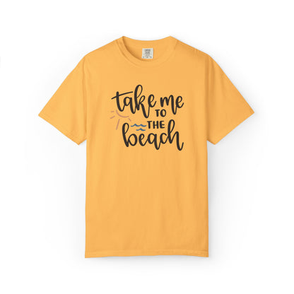 Take Me To The Beach Sunset Vibes Ocean Tee Sandy Celebration Adventure Camp Unisex Heavy Cotton T-Shirt