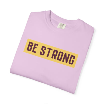 Be Strong Quotes Best Selling Unisex Heavy Cotton T-Shirt