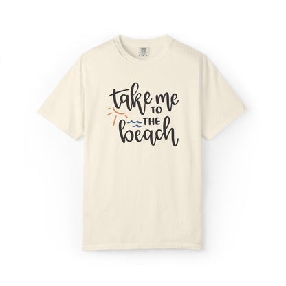 Take Me To The Beach Sunset Vibes Ocean Tee Sandy Celebration Adventure Camp Unisex Heavy Cotton T-Shirt