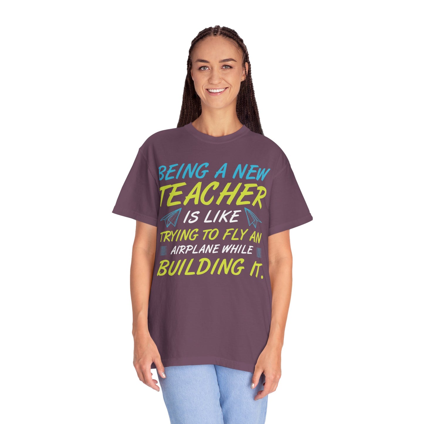 Exciting Being A New Teacher Is Like Trying To Fly An Airplane Professional Development Role Model Unisex Heavy Cotton T-Shirt