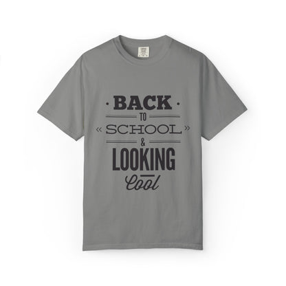Funny Back To School Looking Cool New Beginning Educational Journey New Classroom Backpack Notebooks Unisex Heavy Cotton T-Shirt