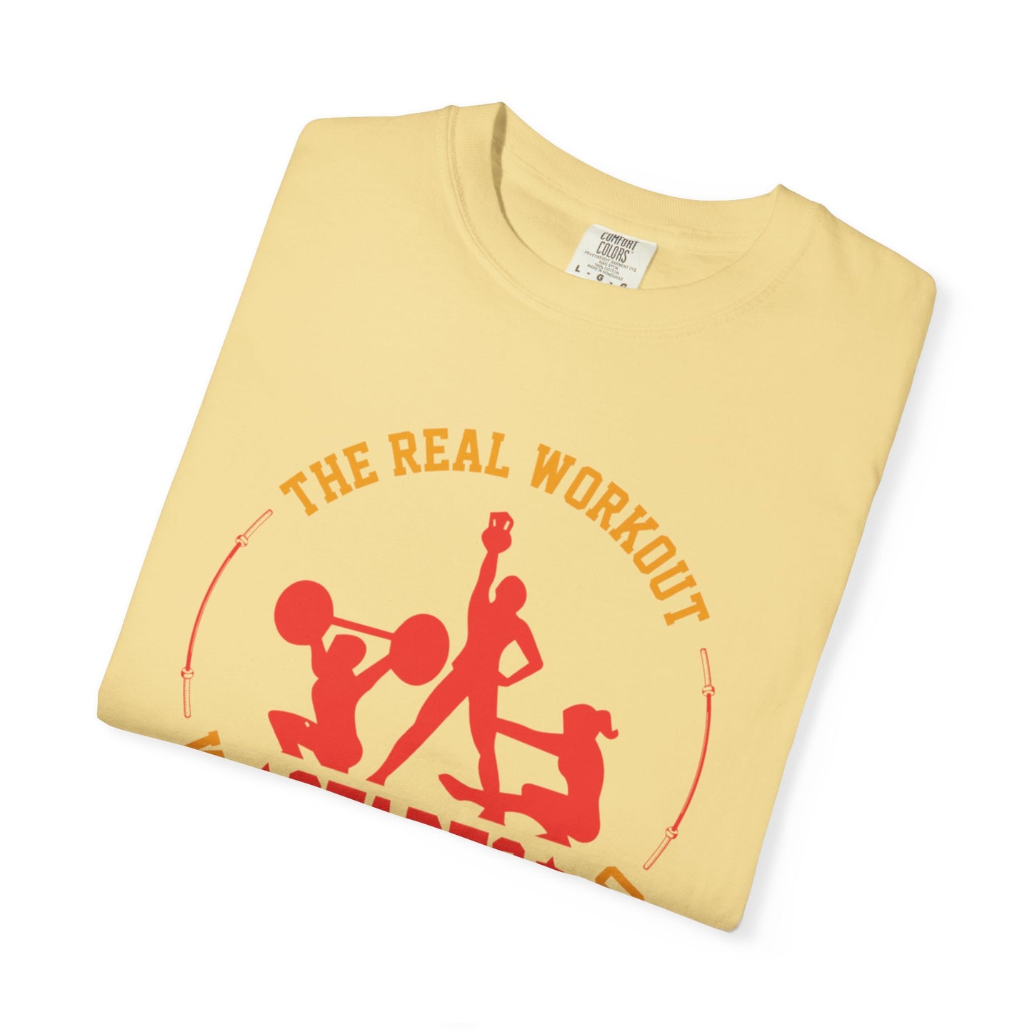 The Real Workout Starts When You Want to Stop Unisex Garment-Dyed T-shirt