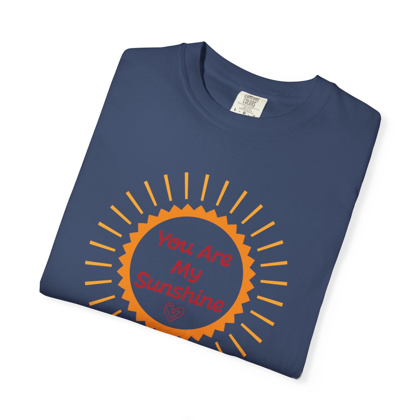 You Are My Sunshine Lovers Tee Hug Rainbow Passion Unconditional Soulful Connection Unisex Heavy Cotton T-Shirt