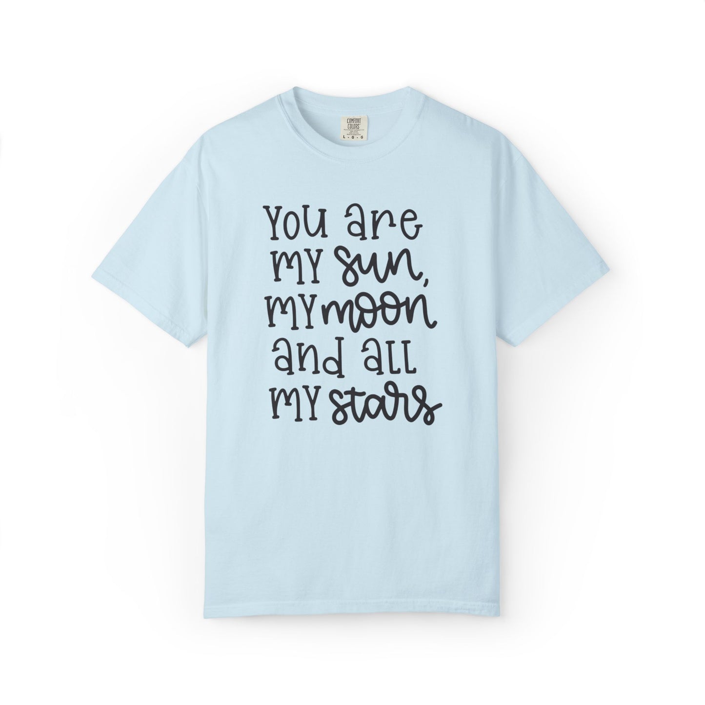 You Are My Sun My Moon And All My Stars Lovers Tee Hug Rainbow Passion Unconditional Soulful Connection Unisex Heavy Cotton T-Shirt