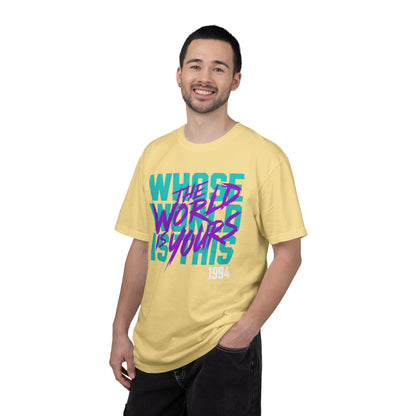 The World Is Yours Unisex Garment-Dyed T-shirt