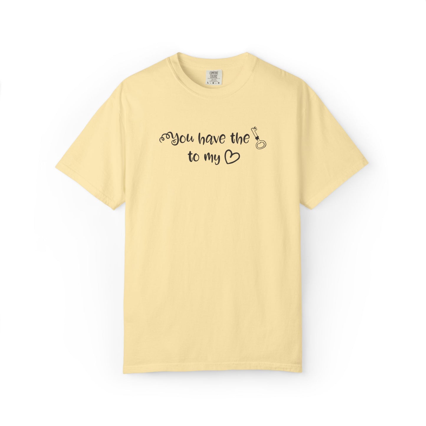 You Have The Key To My Heart Emotional Bond Affection Lovers Tee Romantic Relationship Forever Support Way Heavy Cotton T-Shirt
