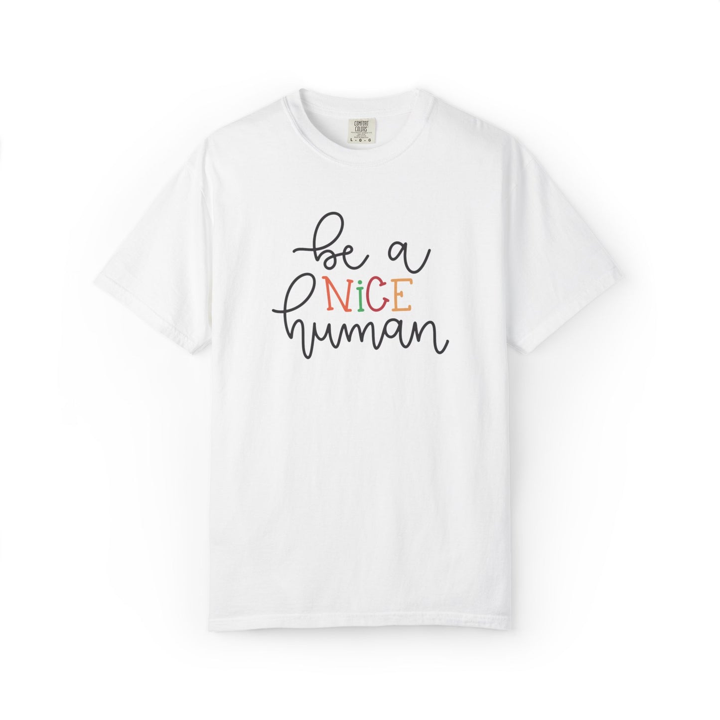 Be A Nice Human Positivity Optimism Happiness Tee Mindset Gratitude Empathy Unisex Heavy Cotton T-Shirt