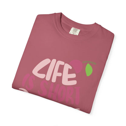 Life Is Short Eat Dessert First Lovers Tee Sweet Tooth Guilty Pleasure Sugar Rush Unisex Heavy Cotton T-Shirt
