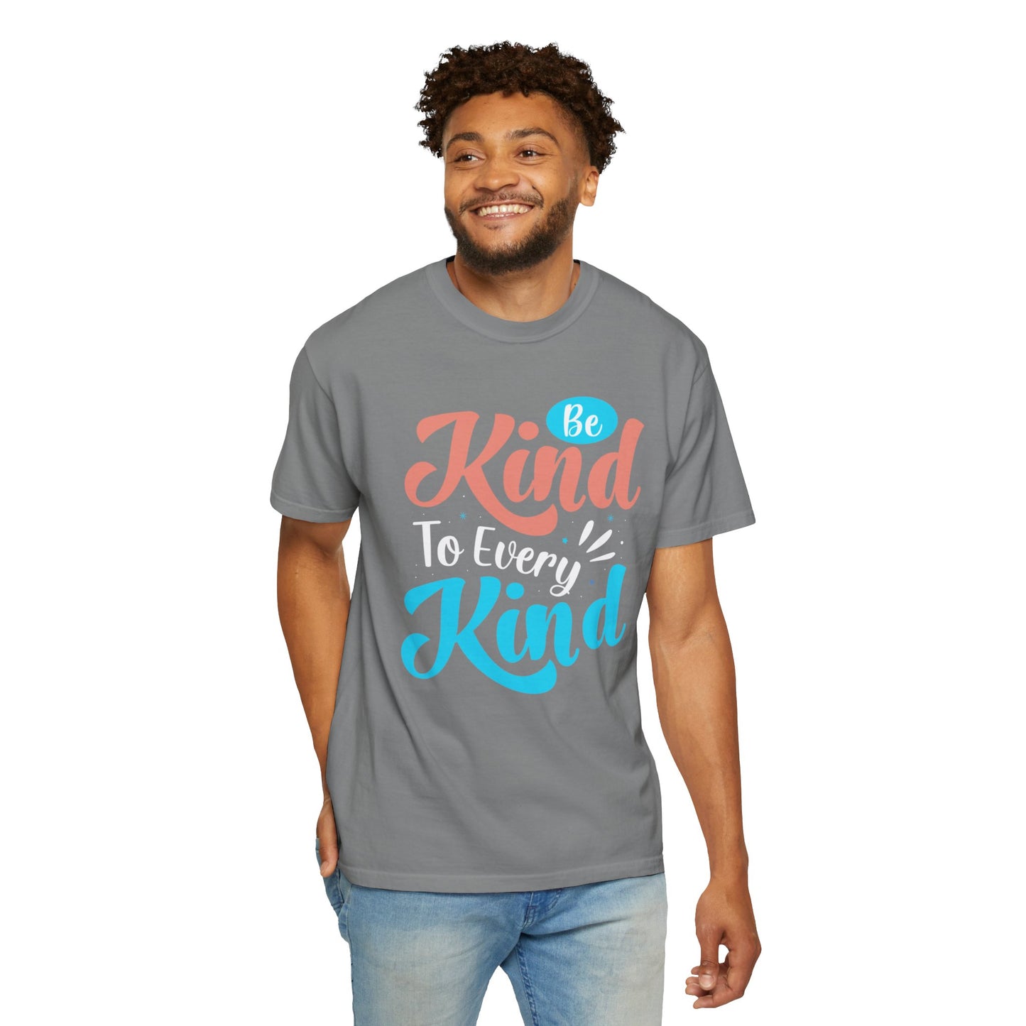 Motivational Be Kind To Every Kind Positive Affirmation Tee Heartfelt Advice Inspirational Words Unisex Heavy Cotton T-Shirt