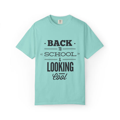 Funny Back To School Looking Cool New Beginning Educational Journey New Classroom Backpack Notebooks Unisex Heavy Cotton T-Shirt