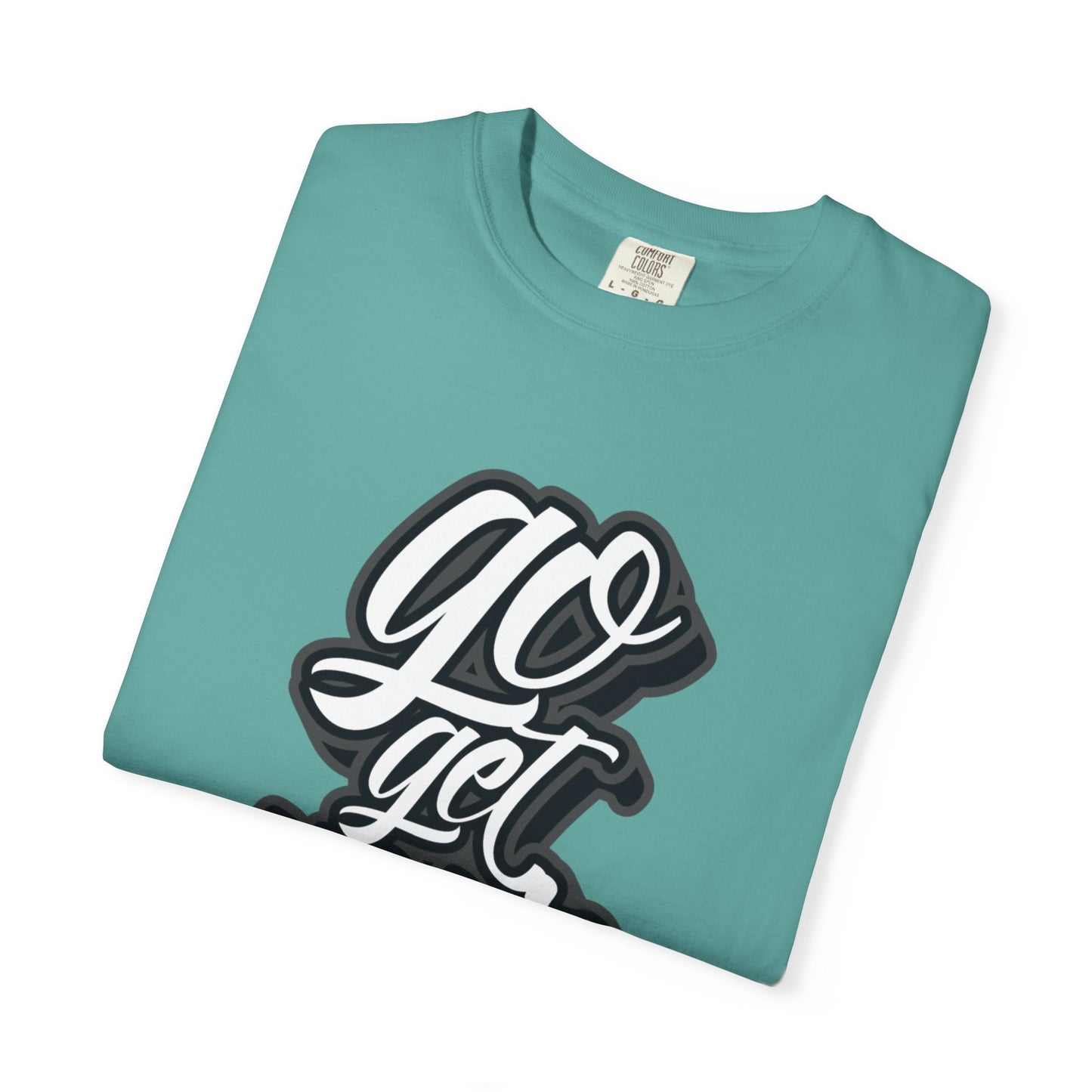 Go Get Your Dream Achieve Inspiration Tee Optimism Persistence Hard Work Unisex Heavy Cotton T-Shirt