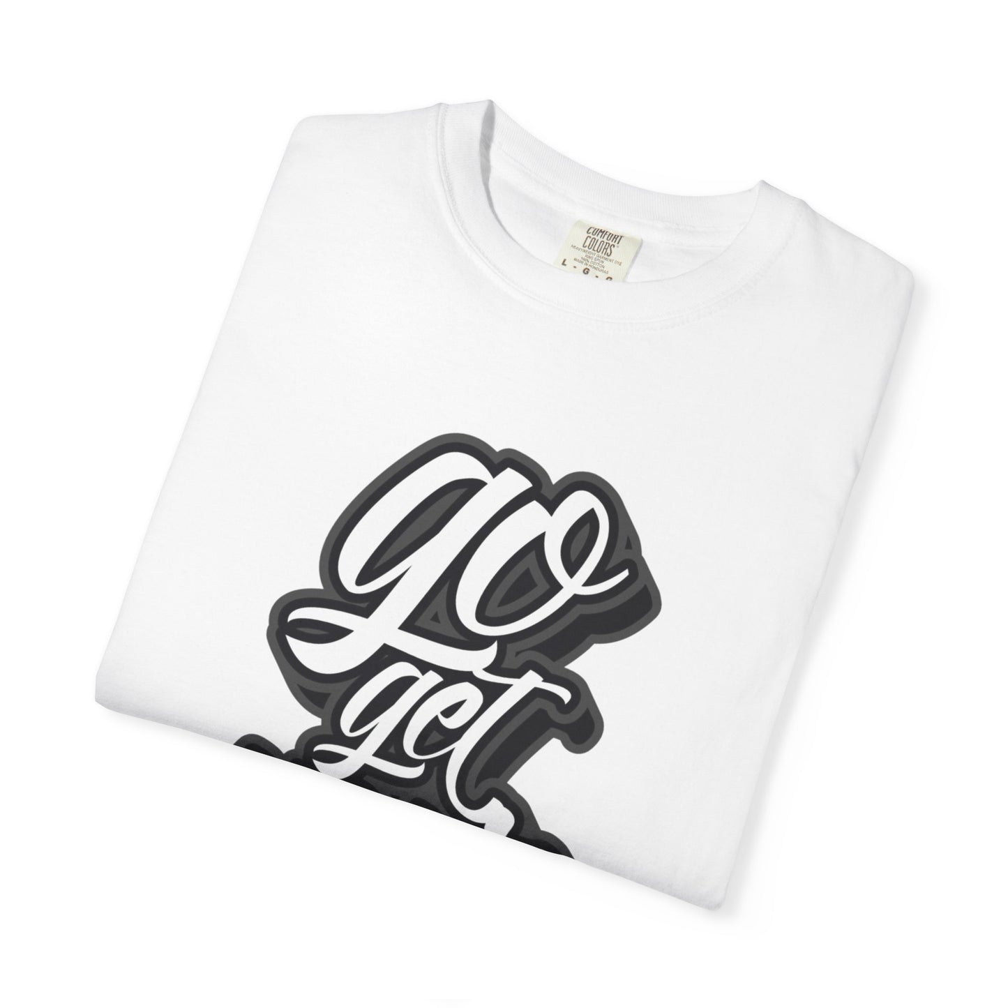 Go Get Your Dream Achieve Inspiration Tee Optimism Persistence Hard Work Unisex Heavy Cotton T-Shirt