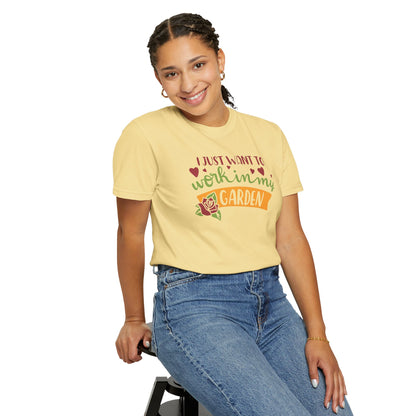 I Just Want To Work In My Garden Plant Enthusiasts Flower Lovers Tee Green Therapy Gardener Leafy Love Unisex Heavy Cotton T-Shirt