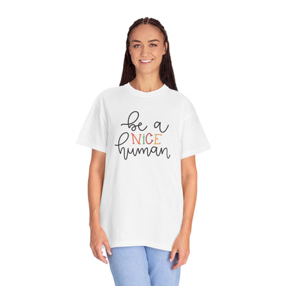 Be A Nice Human Positivity Optimism Happiness Tee Mindset Gratitude Empathy Unisex Heavy Cotton T-Shirt
