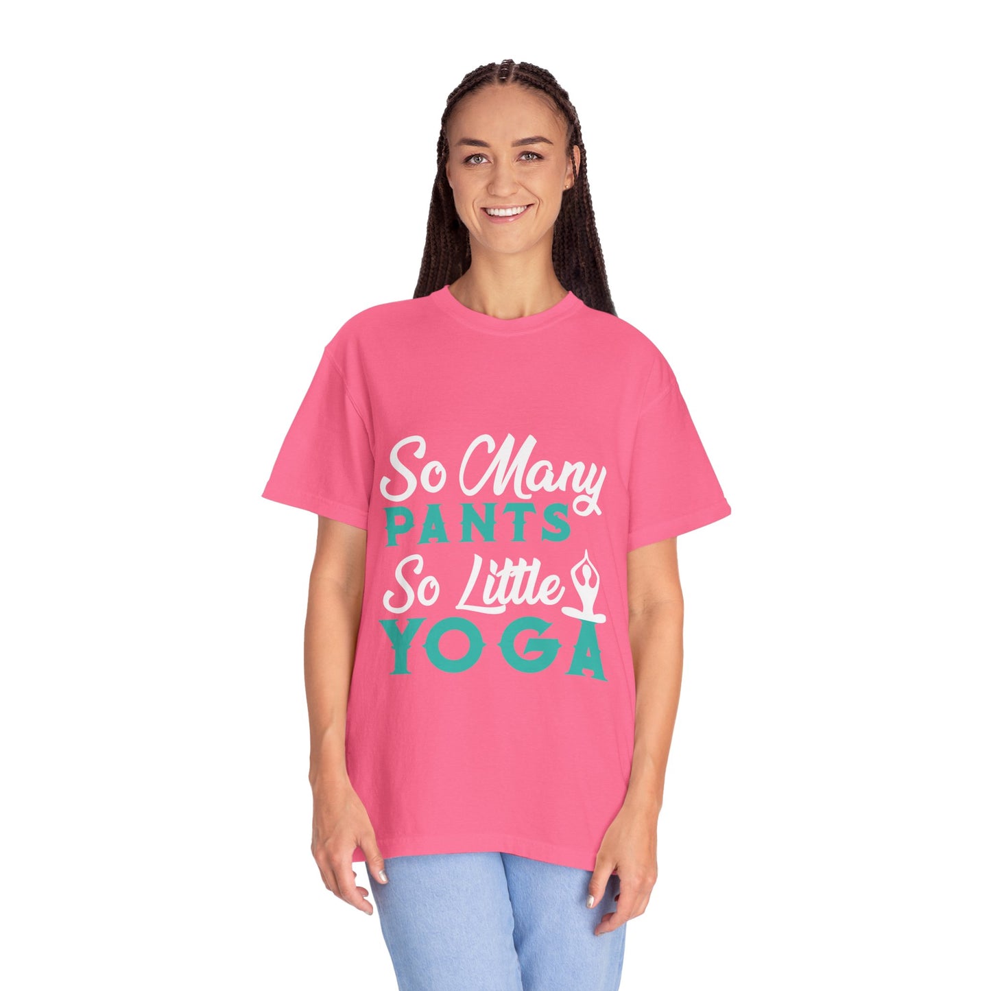 Funny So Many Pants So Little Yoga Flexible Fashion Wardrobe Yoga Pose Lotus Leggings Unisex Heavy Cotton T-Shirt