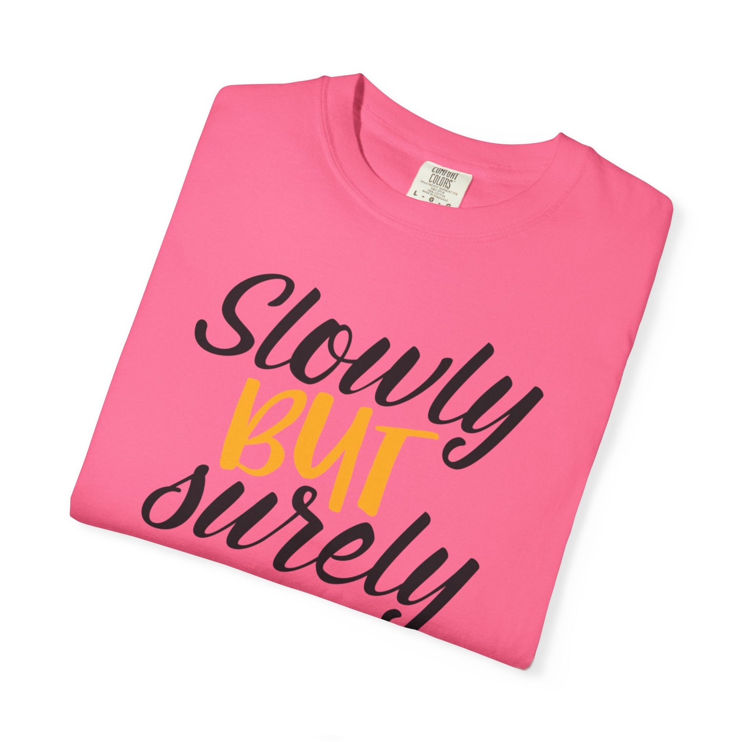 Slowly But Surely Embracing Challenges Tee Unbreakable Will Relentless Spirit Unyielding Determination Unisex Heavy Cotton T-Shirt