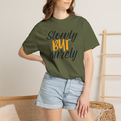 Slowly But Surely Embracing Challenges Tee Unbreakable Will Relentless Spirit Unyielding Determination Unisex Heavy Cotton T-Shirt