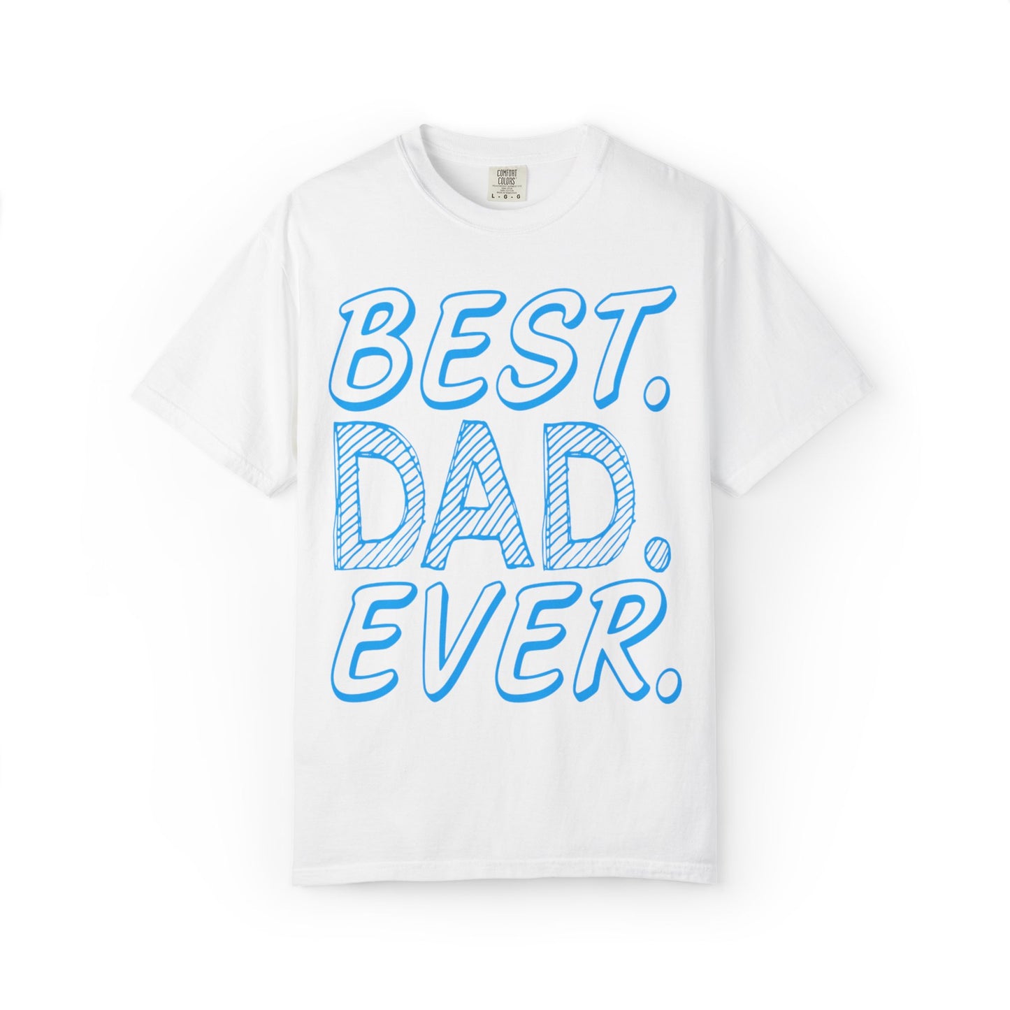 Best Dad Ever Outstanding Supreme Tee Extraordinary Incomparable Champion Unisex Heavy Cotton T-Shirt