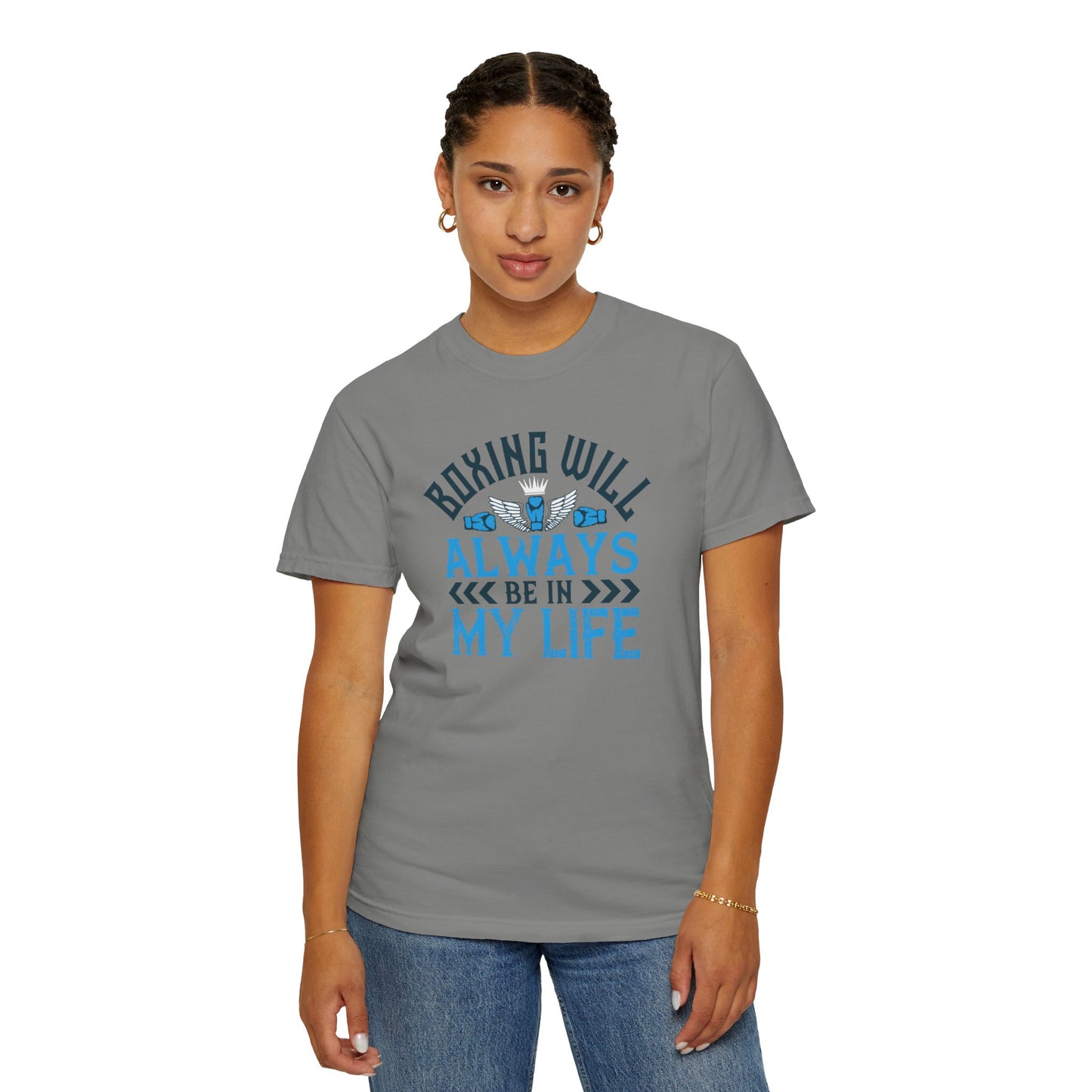 Funny Boxing Will Always Be In My Life Passion Sarcastic Love Boxing Gloves Boxing Legacy Unisex Heavy Cotton T-Shirt